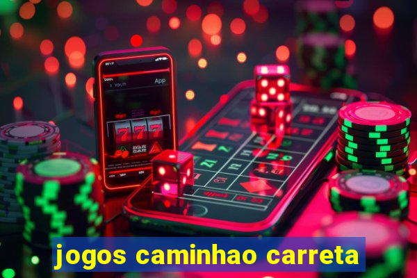 jogos caminhao carreta